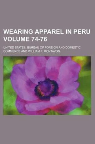 Cover of Wearing Apparel in Peru Volume 74-76