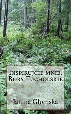 Book cover for Inspirujcie Mnie, Bory Tucholskie