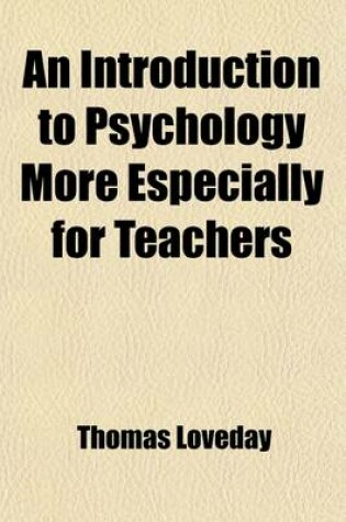 Cover of An Introduction to Psychology More Especially for Teachers