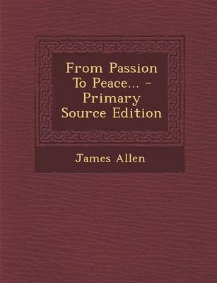Book cover for From Passion to Peace... - Primary Source Edition