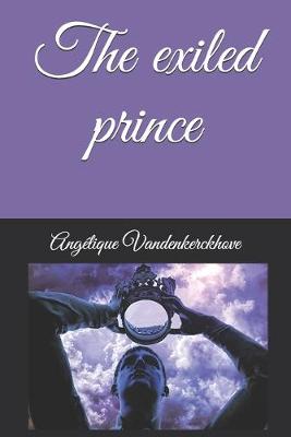 Book cover for The exiled prince