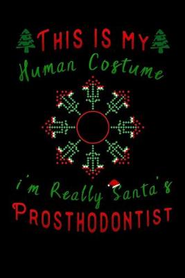 Book cover for this is my human costume im really santa's Prosthodontist