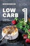 Book cover for Low Carb Cooking Made Simple - Book 1