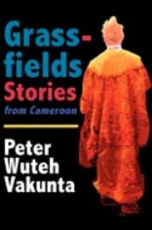 Cover of Grassfields Stories from Cameroon