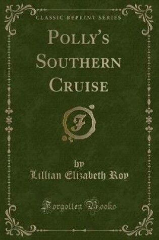 Cover of Polly's Southern Cruise (Classic Reprint)