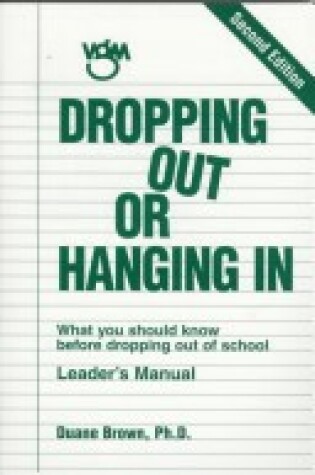 Cover of Dropping out or Hanging in 2e Leaders Manual