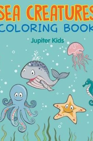 Cover of Sea Creatures Coloring Book