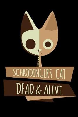 Book cover for Schroedingers Cat Dead & Alive