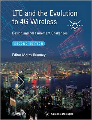 Book cover for Lte and the Evolution to 4g Wireless: Design and Measurement Challenges