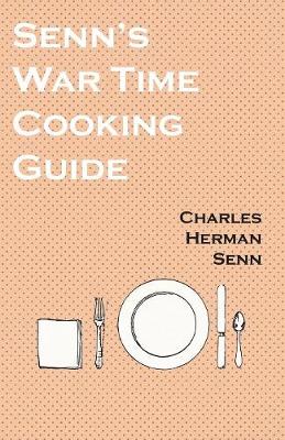 Book cover for Senn's War Time Cooking Guide