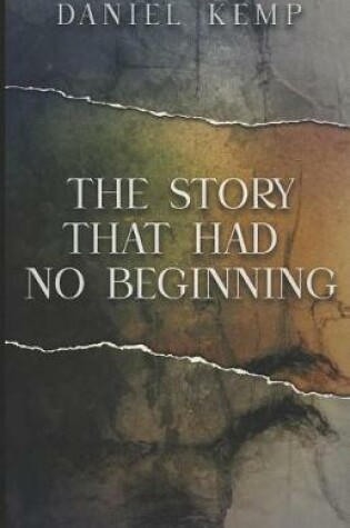 Cover of The Story That Had No Beginning