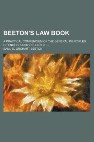 Cover of Beeton's Law Book; A Practical Compendium of the General Principles of English Jurisprudence