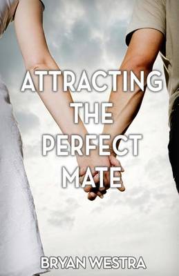 Book cover for Attracting The Perfect Mate