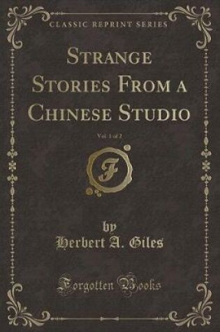 Cover of Strange Stories from a Chinese Studio, Vol. 1 of 2 (Classic Reprint)