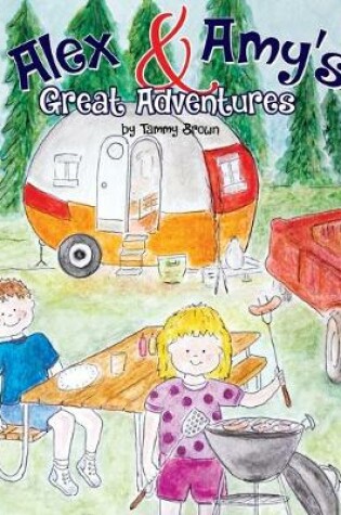 Cover of Alex and Amy's Great Adventures