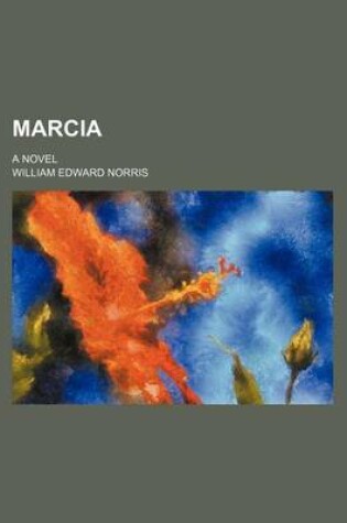 Cover of Marcia; A Novel