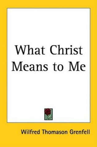 Cover of What Christ Means to Me