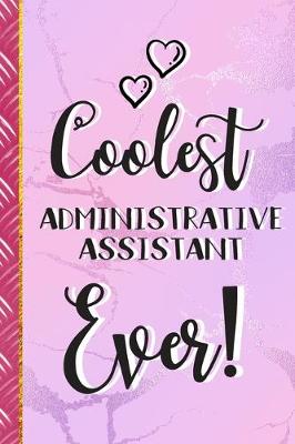 Book cover for Coolest Administrative Assistant Ever!