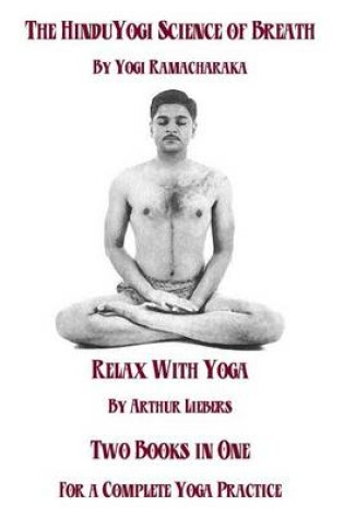 Cover of The Hindu Yoga Science Of Breath & Relax With Yoga