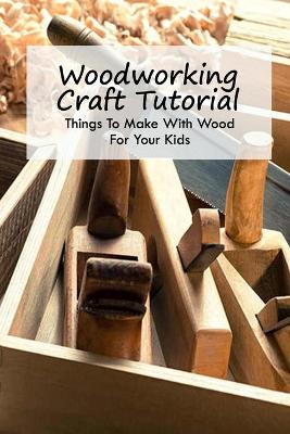 Book cover for Woodworking Craft Tutorial