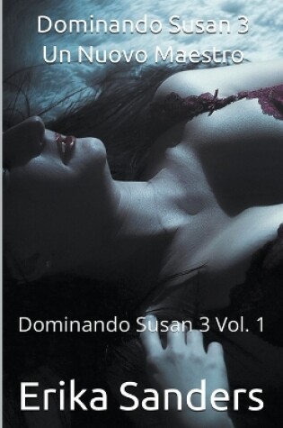 Cover of Dominando Susan 3. Un Nuovo Maestro