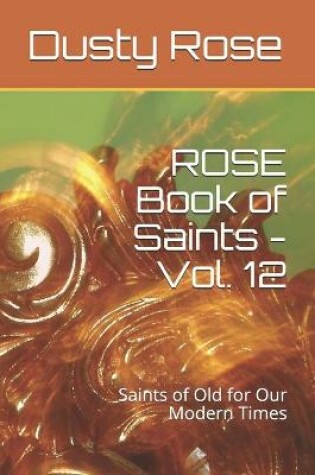 Cover of ROSE Book of Saints - Vol. 12
