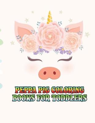 Book cover for peppa pig coloring books for toddlers