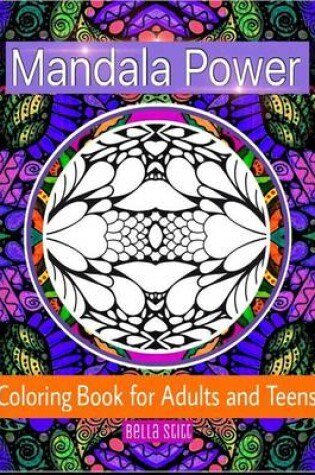 Cover of Mandala Power Coloring Book for Adults and Teens