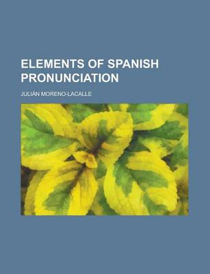 Book cover for Elements of Spanish Pronunciation