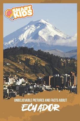 Book cover for Unbelievable Pictures and Facts About Ecuador