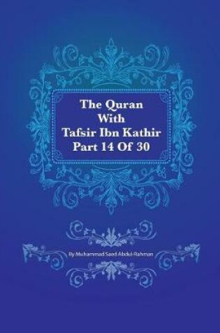 Cover of The Quran with Tafsir Ibn Kathir Part 14 of 30