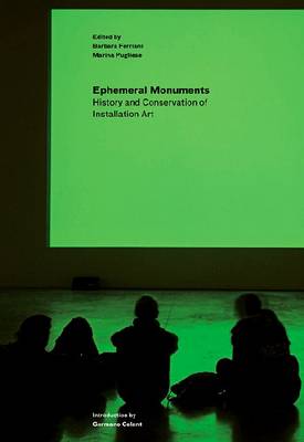 Book cover for Ephemeral Monuments – History and Conservation of Installation Art