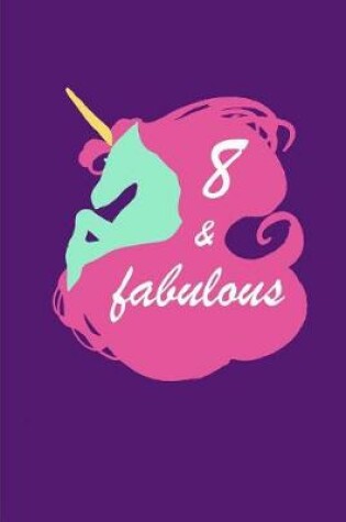 Cover of 8 & fabulous