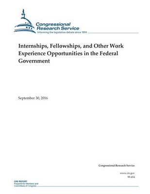 Book cover for Internships/ Fellowships/ and Other Work Experience Opportunities in the Federal