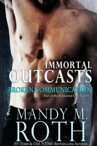 Cover of Broken Communication (Immortal Outcasts)