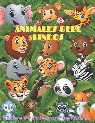 Book cover for ANIMALES BEBE LINDOS - Libro De Colorear Para Ninos