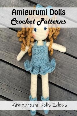 Book cover for Amigurumi Dolls Crochet Patterns