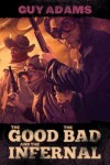 Book cover for The Good, The Bad and The Infernal