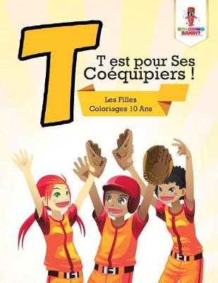 Book cover for T est pour Ses Coéquipiers !