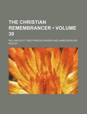 Book cover for The Christian Remembrancer (Volume 39)