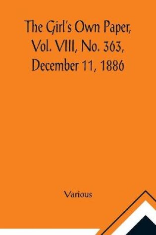 Cover of The Girl's Own Paper, Vol. VIII, No. 363, December 11, 1886