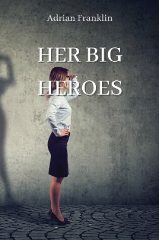 Cover of Her Big Heroes