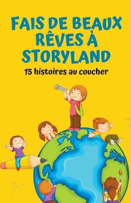 Book cover for Fais de beaux r�ves � Storyland
