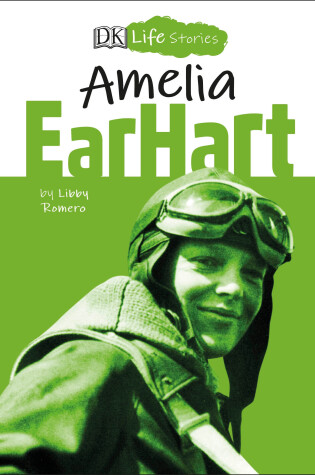 Cover of DK Life Stories Amelia Earhart