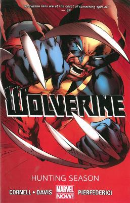 Book cover for Wolverine - Volume 1: Hunting Season (marvel Now)