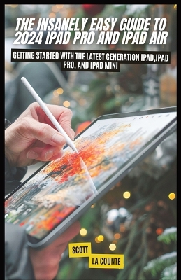 Book cover for The Insanely Easy Guide to 2024 iPad pro and iPad Air