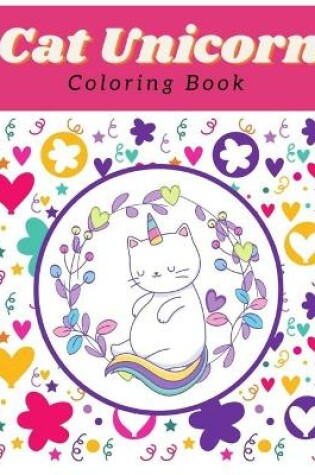 Cover of Cat Unicorn Coloring Book