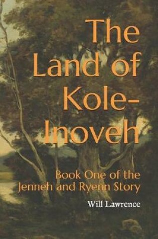 Cover of The Land of Kole-Inoveh