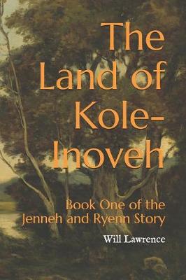 Book cover for The Land of Kole-Inoveh