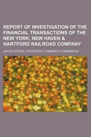 Cover of Report of Investigation of the Financial Transactions of the New York, New Haven & Hartford Railroad Company